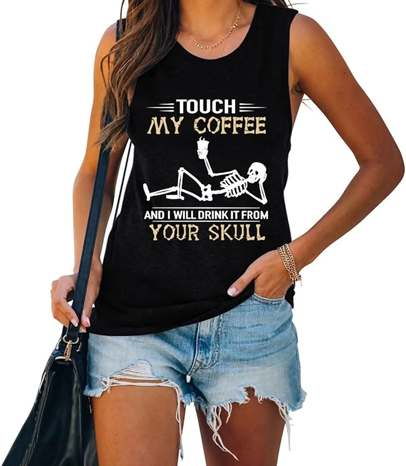 Funny Coffee Tank Tops Women Touch My Coffee and I Will Drink It from Your Skull Shirt