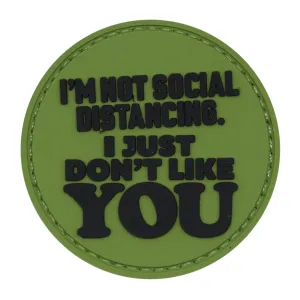 I'm Not Social Distancing, I Just Don't Like You Patch Green